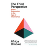 The Third Perspective: Brave Expression in the Age of Intolerance - Hardcover