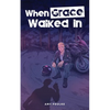 When Grace Walked In - Paperback