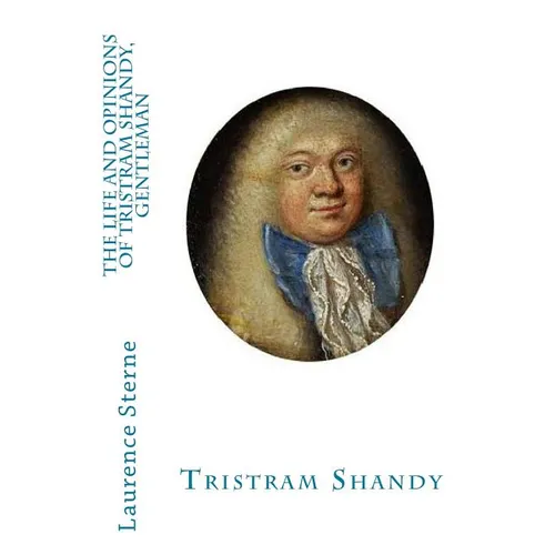 The Life and Opinions of Tristram Shandy, Gentleman - Paperback