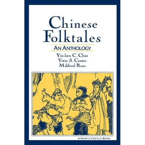 Chinese Folktales: An Anthology: An Anthology - Paperback