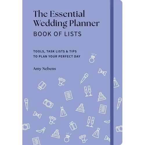 The Essential Wedding Planner Book of Lists: Tools, Task Lists & Tips to Plan Your Perfect Day - Hardcover