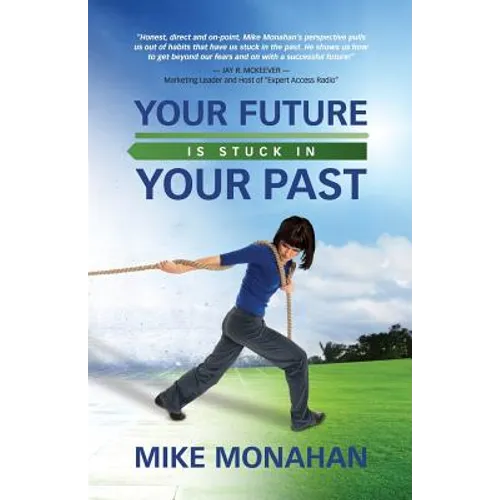 Your Future Is Stuck in Your Past - Paperback