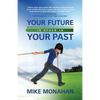 Your Future Is Stuck in Your Past - Paperback
