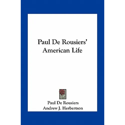 Paul De Rousiers' American Life - Paperback