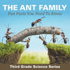 The Ant Family - Fun Facts You Need To Know: Third Grade Science Series - Paperback