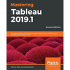 Mastering Tableau 2019.1 - Second Edition: An expert guide to implementing advanced business intelligence and analytics with Tableau 2019.1 - Paperback
