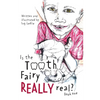 Is The Tooth Fairy Really Real? Book One - Paperback