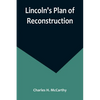 Lincoln's Plan of Reconstruction - Paperback