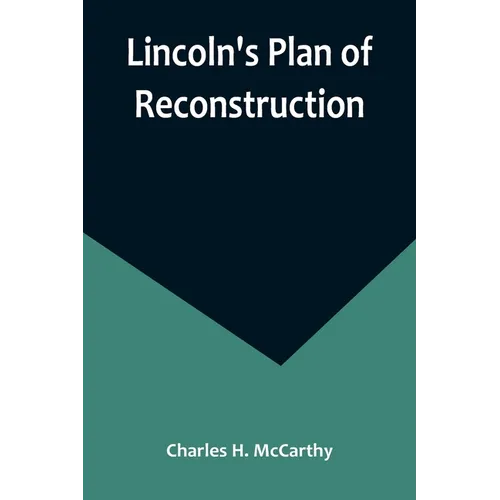 Lincoln's Plan of Reconstruction - Paperback