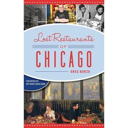 Lost Restaurants of Chicago - Hardcover