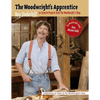 The Woodwright's Apprentice: Twenty Favorite Projects from the Woodwright's Shop - Paperback