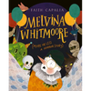 Melvina Whitmoore (More or Less a Horror Story) - Hardcover