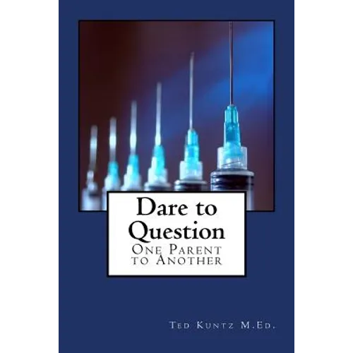 Dare to Question: One Parent to Another - Paperback