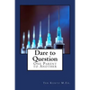 Dare to Question: One Parent to Another - Paperback
