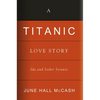 A Titanic Love Story: Ida and Isidor Straus - Hardcover