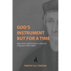 God's Instrument but for a Time: Hugh Latimer's Self-Perception as a Reformist Clergyman in Tudor England - Paperback
