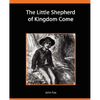 The Little Shepherd of Kingdom Come - Paperback