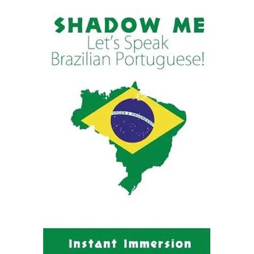 Shadow Me: Let's Speak Brazilian Portuguese! - Paperback