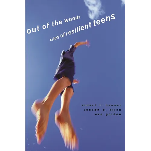Out of the Woods: Tales of Resilient Teens - Paperback