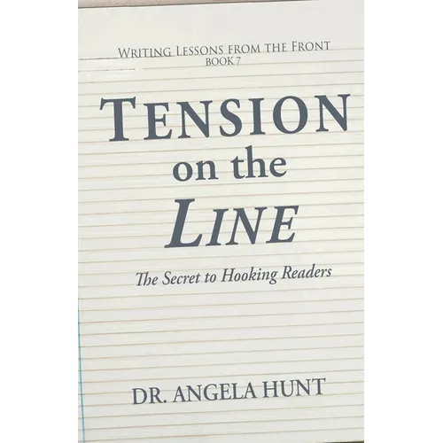 Tension on the Line: The Secret to Hooking Readers - Paperback