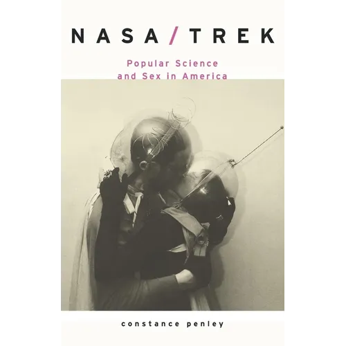 Nasa/Trek: Popular Science and Sex in America - Paperback
