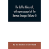 The Battle Abbey roll, with some account of the Norman lineages (Volume I) - Paperback