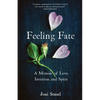 Feeling Fate: A Memoir of Love, Intuition, and Spirit - Paperback