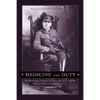 Medicine and Duty: The World War I Memoir of Captain Harold W. McGill, Medical Officer, 31st Battalion C.E.F. - Paperback