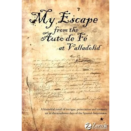 My Escape from the Auto de Fe at Valladolid - Paperback