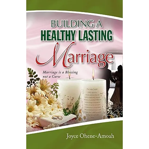 Building a Healthy Lasting Marriage - Hardcover