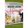 Building a Healthy Lasting Marriage - Hardcover