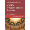 Individualism and the Western Liberal Tradition: Evolutionary Origins, History, and Prospects for the Future - Paperback