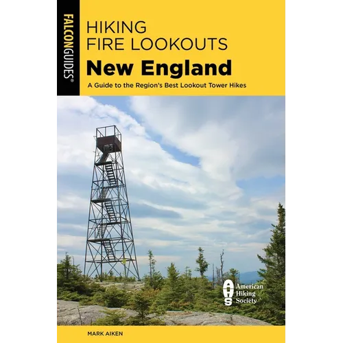 Hiking Fire Lookouts New England - Paperback