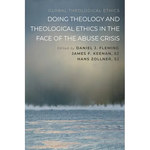 Doing Theology and Theological Ethics in the Face of the Abuse Crisis - Hardcover