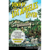 Down by the Los Angeles River: Friends of the Los Angeles Rivers Official Guide - Paperback