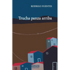Trucha panza arriba - Paperback