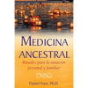 Medicina Ancestral: Rituales Para La Sanación Personal Y Familiar - Paperback
