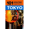 101 Amazing Things to Do in Tokyo: Tokyo Travel Guide - Paperback