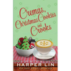 Cremas, Christmas Cookies, and Crooks - Paperback