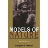 Models Of Nature: Ecology, Conservation, and Cultural Revolution in Soviet Russia - Paperback