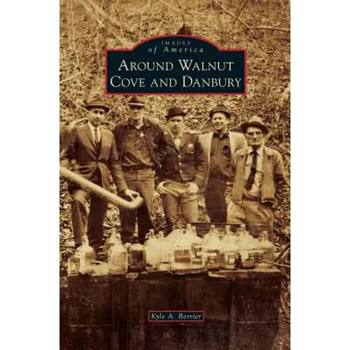 Around Walnut Cove and Danbury - Hardcover
