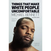 Things That Make White People Uncomfortable - Hardcover