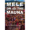 Mele on the Mauna: Perpetuating Genealogies of Hawaiian Musical Activism on Maunakea - Paperback