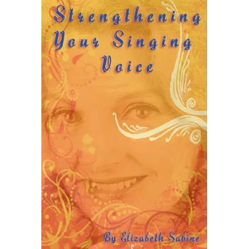 Strengthening Your Singing Voice - Paperback