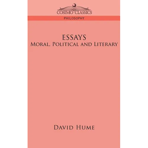 Essays: Moral, Political and Literary - Paperback