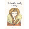 Is the Cat Lady Crazy? - Paperback