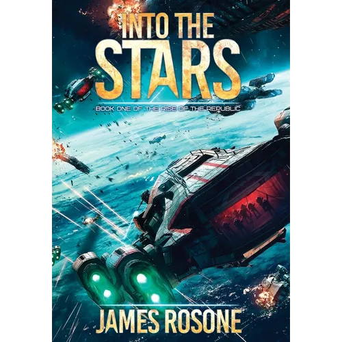Into the Stars: Book One - Hardcover