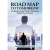 Road Map to Tomorrow: It's Easier to Get There If You Know Where You're Going - Hardcover
