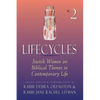 Lifecycles Volume 2: Jewish Women on Biblical Themes in Contemporary Life - Paperback