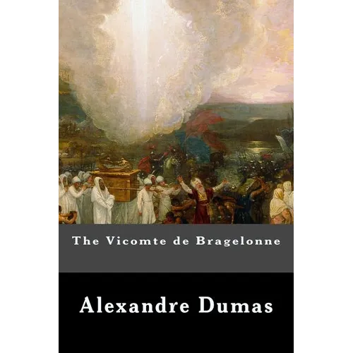 The Vicomte de Bragelonne - Paperback